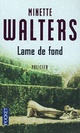  Achetez le livre d'occasion Lame de fond de Minette Walters sur Livrenpoche.com 