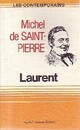  Achetez le livre d'occasion Laurent de Michel De Saint Pierre sur Livrenpoche.com 