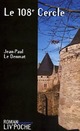  Achetez le livre d'occasion Le 108e cercle de Jean-Paul Le Denmat sur Livrenpoche.com 