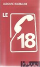  Achetez le livre d'occasion Le 18 de Ludovic Roubaudi sur Livrenpoche.com 