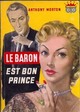 Achetez le livre d'occasion Le Baron est bon prince de Anthony Morton sur Livrenpoche.com 