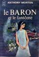  Achetez le livre d'occasion Le Baron et le fantôme de Anthony Morton sur Livrenpoche.com 
