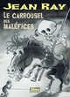  Achetez le livre d'occasion Le Carrousel des Maléfices de Jean Ray sur Livrenpoche.com 