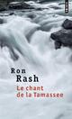  Achetez le livre d'occasion Le Chant de la Tamassee de Ron Rash sur Livrenpoche.com 