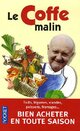  Achetez le livre d'occasion Le Coffe malin. Bien acheter en toute saison de Jean-Pierre Coffe sur Livrenpoche.com 