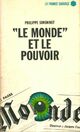  Achetez le livre d'occasion Le Monde et le pouvoir de Philippe Simonnot sur Livrenpoche.com 