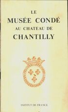 Achetez le livre d'occasion Le Musée Condé au château de Chantilly sur Livrenpoche.com 