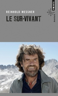  Achetez le livre d'occasion Le Sur-vivant de Reinhold Messner sur Livrenpoche.com 