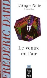  Achetez le livre d'occasion Le Ventre en l'air de Frédéric Dard sur Livrenpoche.com 