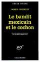  Achetez le livre d'occasion Le bandit mexicain et le cochon de James Crumley sur Livrenpoche.com 