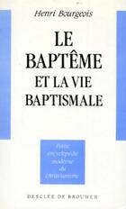  Achetez le livre d'occasion Le baptême et la vie baptismale sur Livrenpoche.com 