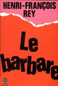  Achetez le livre d'occasion Le barbare de Henri-François Rey sur Livrenpoche.com 