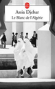  Achetez le livre d'occasion Le blanc de l'Algérie de Assia Djebar sur Livrenpoche.com 