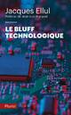  Achetez le livre d'occasion Le bluff technologique de Jacques Ellul sur Livrenpoche.com 