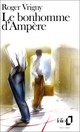  Achetez le livre d'occasion Le bonhomme d'ampère de Roger Vrigny sur Livrenpoche.com 