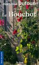  Achetez le livre d'occasion Le bouchot de Hortense Dufour sur Livrenpoche.com 