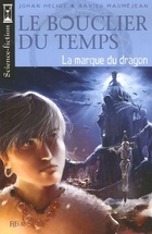  Achetez le livre d'occasion Le bouclier du temps Tome III : La marque du dragon sur Livrenpoche.com 