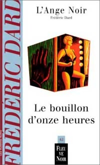  Achetez le livre d'occasion Le bouillon d'onze heures de Frédéric Dard sur Livrenpoche.com 