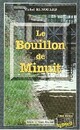  Achetez le livre d'occasion Le bouillon de minuit de Michel Renouard sur Livrenpoche.com 