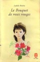  Achetez le livre d'occasion Le bouquet de roses rouges de Isabelle Rivière sur Livrenpoche.com 