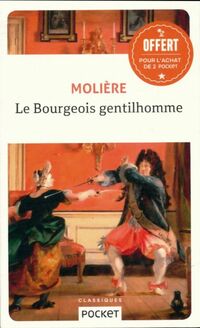  Achetez le livre d'occasion Le bourgeois gentilhomme de Y. Molière ; Bomati sur Livrenpoche.com 
