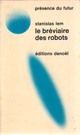  Achetez le livre d'occasion Le bréviaire des robots de Stanislas Lem sur Livrenpoche.com 
