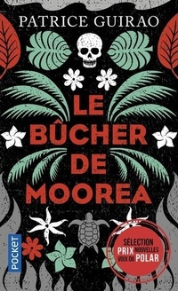  Achetez le livre d'occasion Le bûcher de Moorea de Patrice Guirao sur Livrenpoche.com 