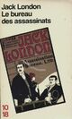  Achetez le livre d'occasion Le bureau des assassinats de Jack London sur Livrenpoche.com 