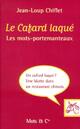  Achetez le livre d'occasion Le cafard laqué de Jean-Loup Chiflet sur Livrenpoche.com 