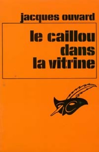  Achetez le livre d'occasion Le caillou dans la vitrine de Jacques Ouvard sur Livrenpoche.com 