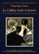  Achetez le livre d'occasion Le caillou mort d'amour de Charles Cros sur Livrenpoche.com 