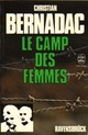  Achetez le livre d'occasion Le camp des femmes de Christian Bernadac sur Livrenpoche.com 