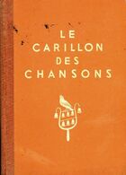  Achetez le livre d'occasion Le carillon des chansons Tome II sur Livrenpoche.com 