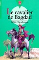  Achetez le livre d'occasion Le cavalier de Bagdad de Odile Weulersse sur Livrenpoche.com 