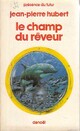  Achetez le livre d'occasion Le champ du rêveur de Jean-Pierre Hubert sur Livrenpoche.com 