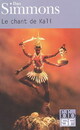  Achetez le livre d'occasion Le chant de Kali de Dan Simmons sur Livrenpoche.com 