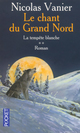  Achetez le livre d'occasion Le chant du Grand Nord Tome II : La tempête blanche de Nicolas Vanier sur Livrenpoche.com 