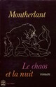  Achetez le livre d'occasion Le chaos et la nuit de Henry De Montherlant sur Livrenpoche.com 