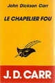  Achetez le livre d'occasion Le chapelier fou de John Dickson Carr sur Livrenpoche.com 