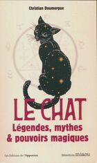  Achetez le livre d'occasion Le chat: légendes, mythes & pouvoirs magiques sur Livrenpoche.com 
