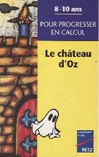  Achetez le livre d'occasion Le château d'Oz sur Livrenpoche.com 