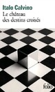  Achetez le livre d'occasion Le château des destins croisés de Italo Calvino sur Livrenpoche.com 