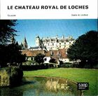  Achetez le livre d'occasion Le château royal de Loches sur Livrenpoche.com 