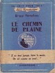  Achetez le livre d'occasion Le chemin de plaine de Ernest Pérochon sur Livrenpoche.com 