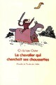  Achetez le livre d'occasion Le chevalier qui cherchait ses chaussettes de Christian Oster sur Livrenpoche.com 