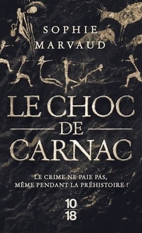  Achetez le livre d'occasion Le choc de Carnac de Sophie Marvaud sur Livrenpoche.com 