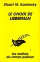  Achetez le livre d'occasion Le choix de Lieberman de Stuart M. Kaminsky sur Livrenpoche.com 
