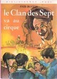  Achetez le livre d'occasion Le clan des sept va au cirque de Enid Blyton sur Livrenpoche.com 