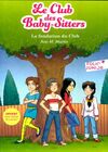  Achetez le livre d'occasion Le club des baby-sitters : La fondation du club sur Livrenpoche.com 