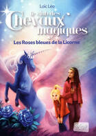  Achetez le livre d'occasion Le club des chevaux magiques Tome VI : Les roses bleues de la licorne sur Livrenpoche.com 